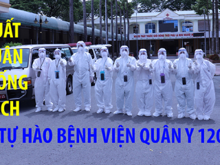 Tự hào bệnh viện quân y 120 anh hùng