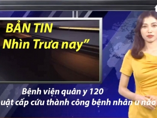 TUỔI TRẺ TV ĐƯA TIN BỆNH VIỆN QUÂN Y 120 PHẪU THUẬT CẤP CỨU THÀNH CÔNG U NÃO GÂY LIỆT NỬA NGƯỜI 