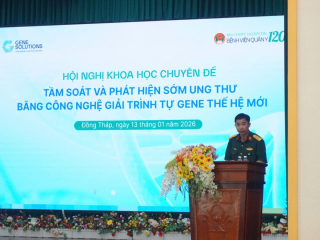 Bệnh viện Quân y 120 (Quân khu 9): Tầm soát và phát hiện sớm ung thư bằng công nghệ giải trình tự gene thế hệ mới