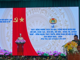 TỔ CHỨC LỄ PHÁT ĐỘNG PHONG TRÀO THI ĐUA “CÔNG ĐOÀN QUÂN KHU ĐỔI MỚI, SÁNG TẠO – RÈN SỨC, BỒI ĐỨC – NÂNG TRÍ, LUYỆN NGHỀ – VỮNG MẠNH, PHÁT TRIỂN, XỨNG DANH BỘ ĐỘI CỤ HỒ” GIAI ĐOẠN 2025 – 2030